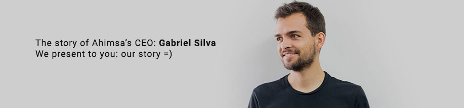 Gabriel Silva - CEO Ahimsa